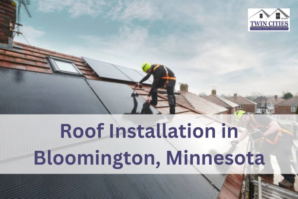 Roof Installation in Bloomington, Minnesota